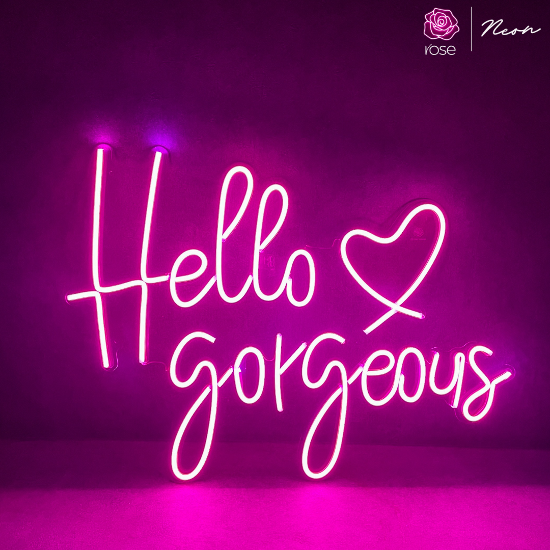 Hello Gorgeous Neon Sign