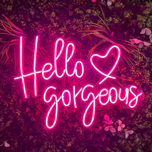 Hello Gorgeous Neon Sign